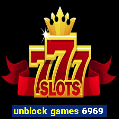 unblock games 6969